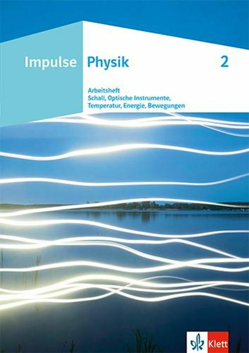 Actual product image Impulse Physik. Arbeitsheft 2 Klasse 7-10 (German, Christineua, Ketter, Maria/Slicker, Markus/Lenk, 2024)