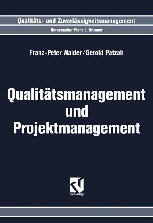 Produktbild Qualitätsmanagement und Projektmanagement (Deutsch, Franz-Peter Walder, Gerold Patzak, 2012)