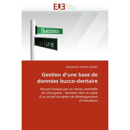 Gestion d'une base de données bucco-dentaire, Fachbücher von Adjaratou W. Aidara