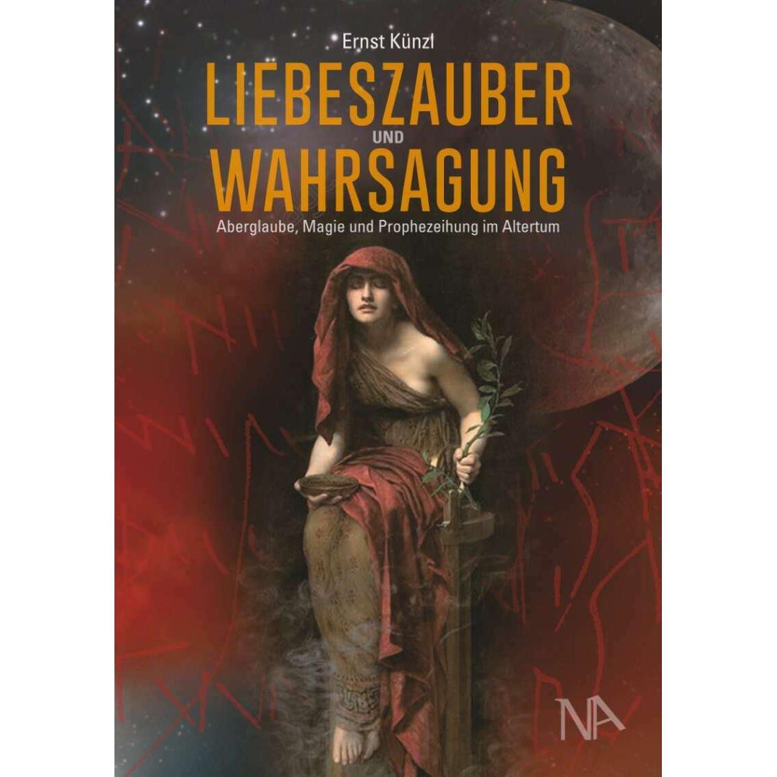 Liebeszauber und Wahrsagung, Ratgeber von Ernst Künzl