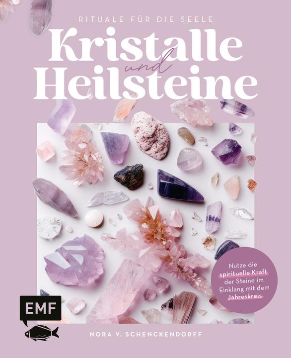 Image du produit Kristalle und Heilsteine – Rituale für die Seele (Allemand, Nora v. Schenckendorff, 2024)