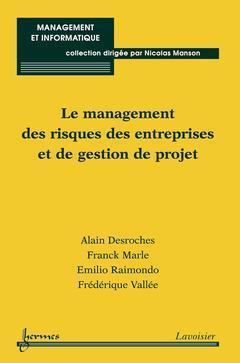 Hermès Le management des risques des entreprises et de gestion de projet (French, A. Desroches, E. Raimondo, F. Marle, 2010)