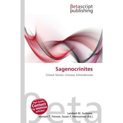 Sagenocrinites, Fachbücher von Lambert M. Surhone, Mariam T. Tennoe, Susan F. Henssonow