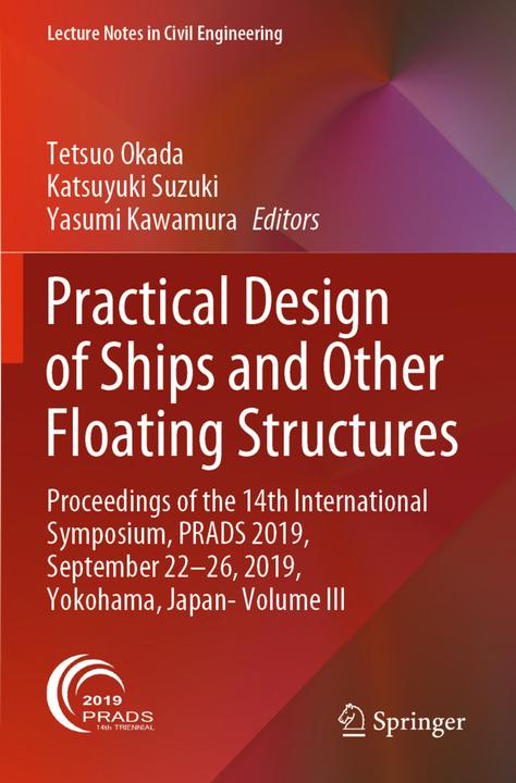 Produktbild Practical Design of Ships and Other Floating Structures (Katsuyuki Suzuki, Tetsuo Okada, Yasumi Kawamura, 2021)