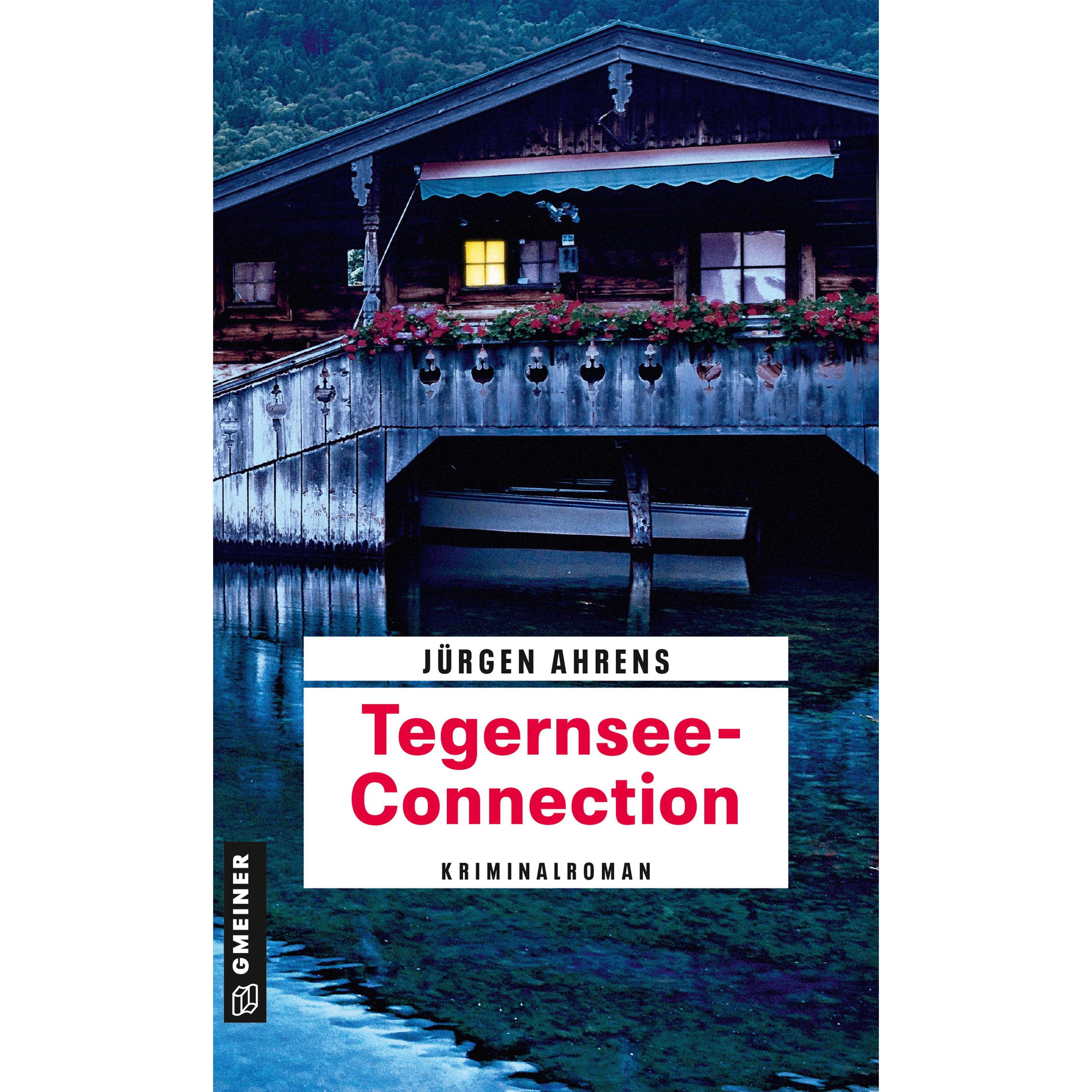 Ahrens:Tegernsee-Connection, Belletristik von Jürgen Ahrens