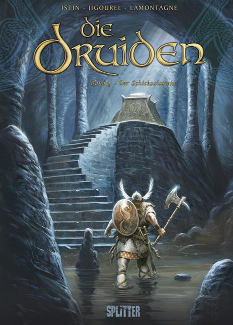 Produktbild Die Druiden 05. Der Schicksalsstein (Deutsch, Jacques Lamontagne, Jean-Luc Istin, Martin Budde, Tanja Krämling, Thierry Jigourel, 2010)