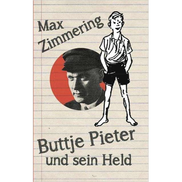 Buttje Pieter und sein Held, Kinderbücher von Max Zimmering