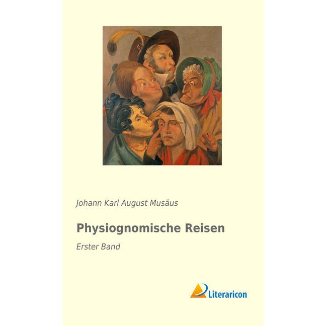 Physiognomische Reisen, Belletristik von Johann Karl August Musäus