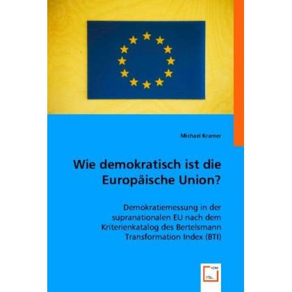 Wie demokratisch ist die Europäische Union?, Fachbücher von Michael Kramer