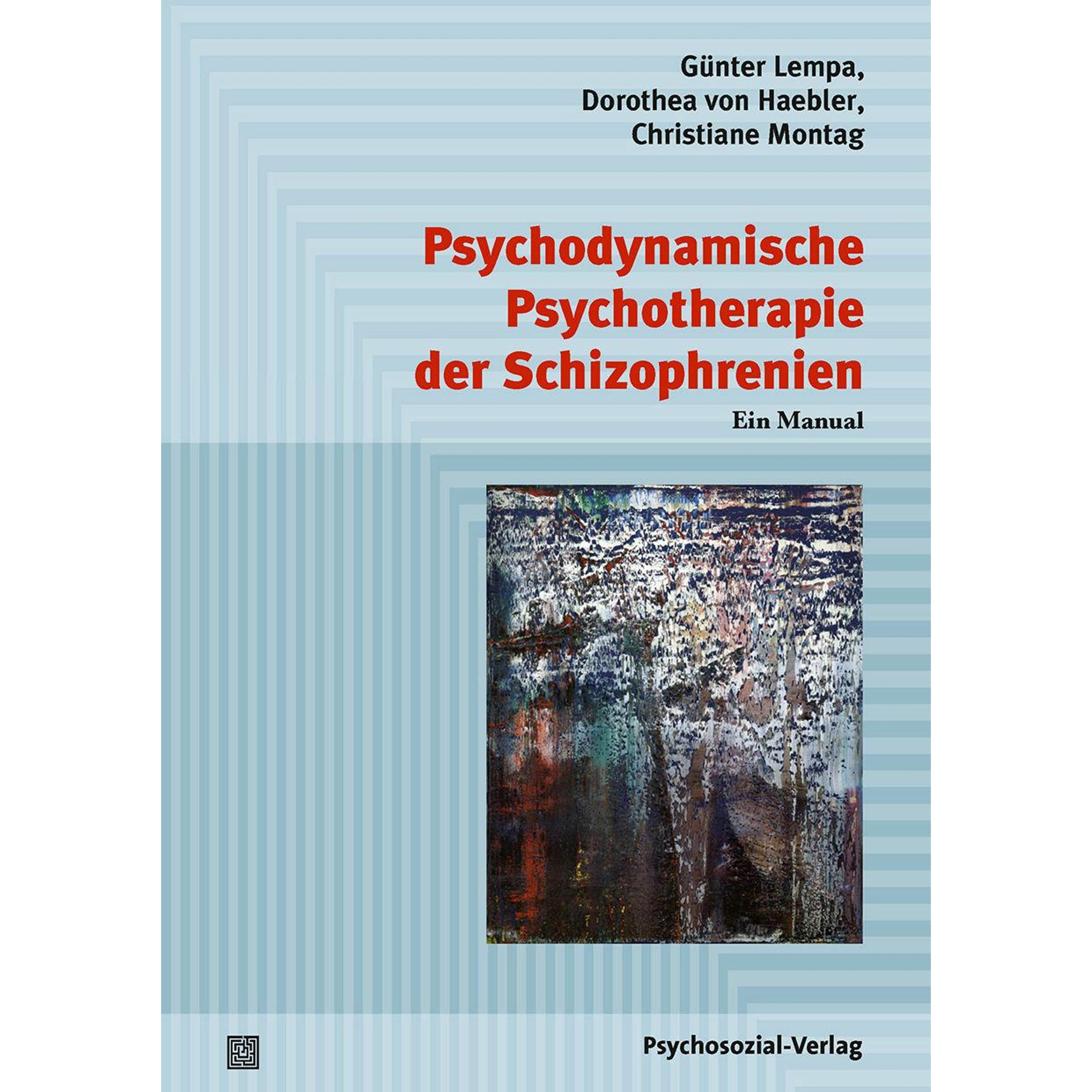 Thumbnail - Psychodynamische Psychotherapie der Schizophrenien, Fachbücher von Christiane Montag, Dorothea von Haebler, Gnter
