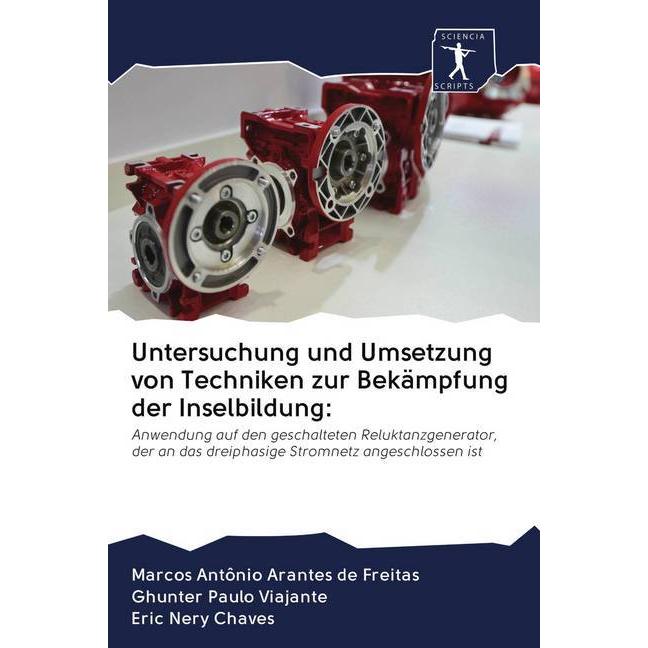 Untersuchung und Umsetzung von Techniken zur Bekämpfung der Inselbildung:, Fachbücher von Ghunter Paulo Viajante, Marcos...