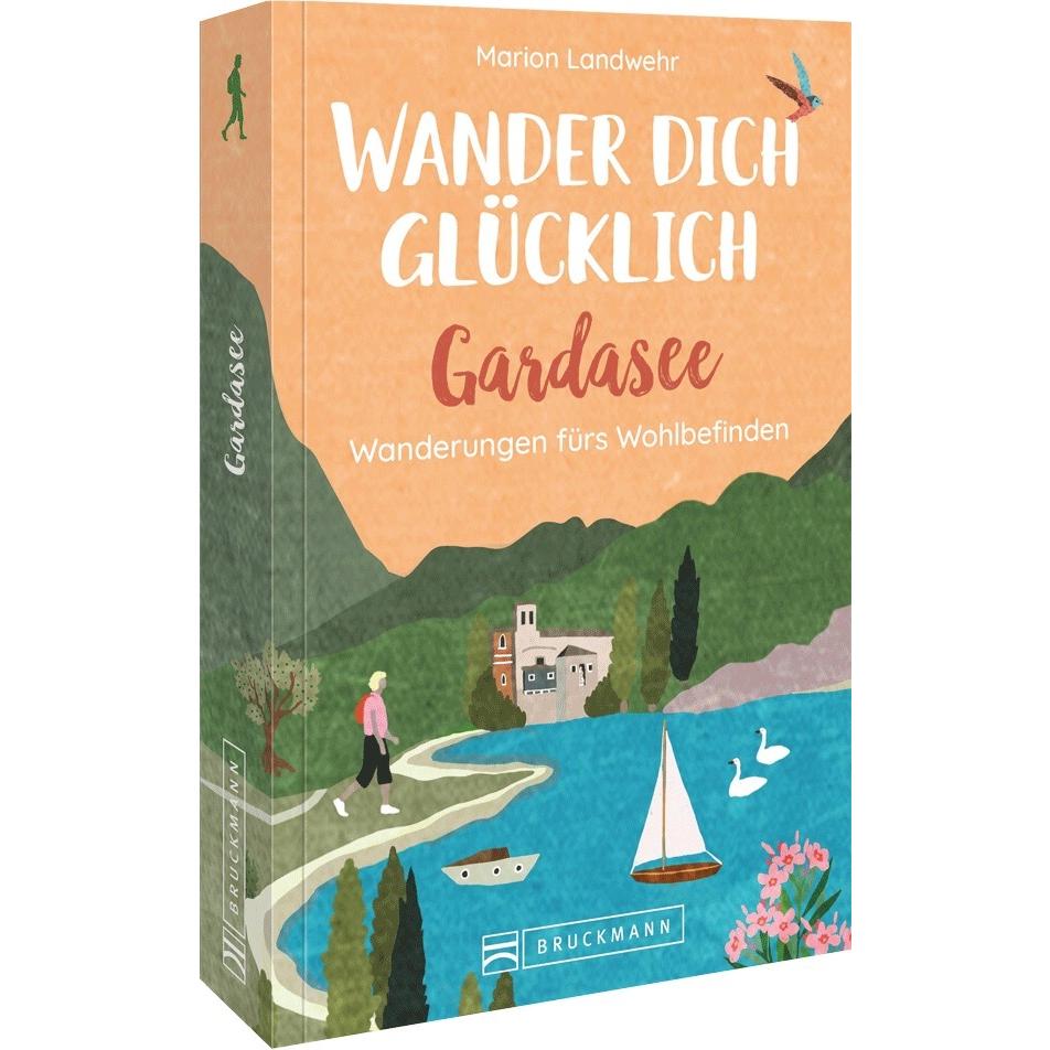 Wander dich glücklich – Gardasee, Ratgeber von Marion Landwehr