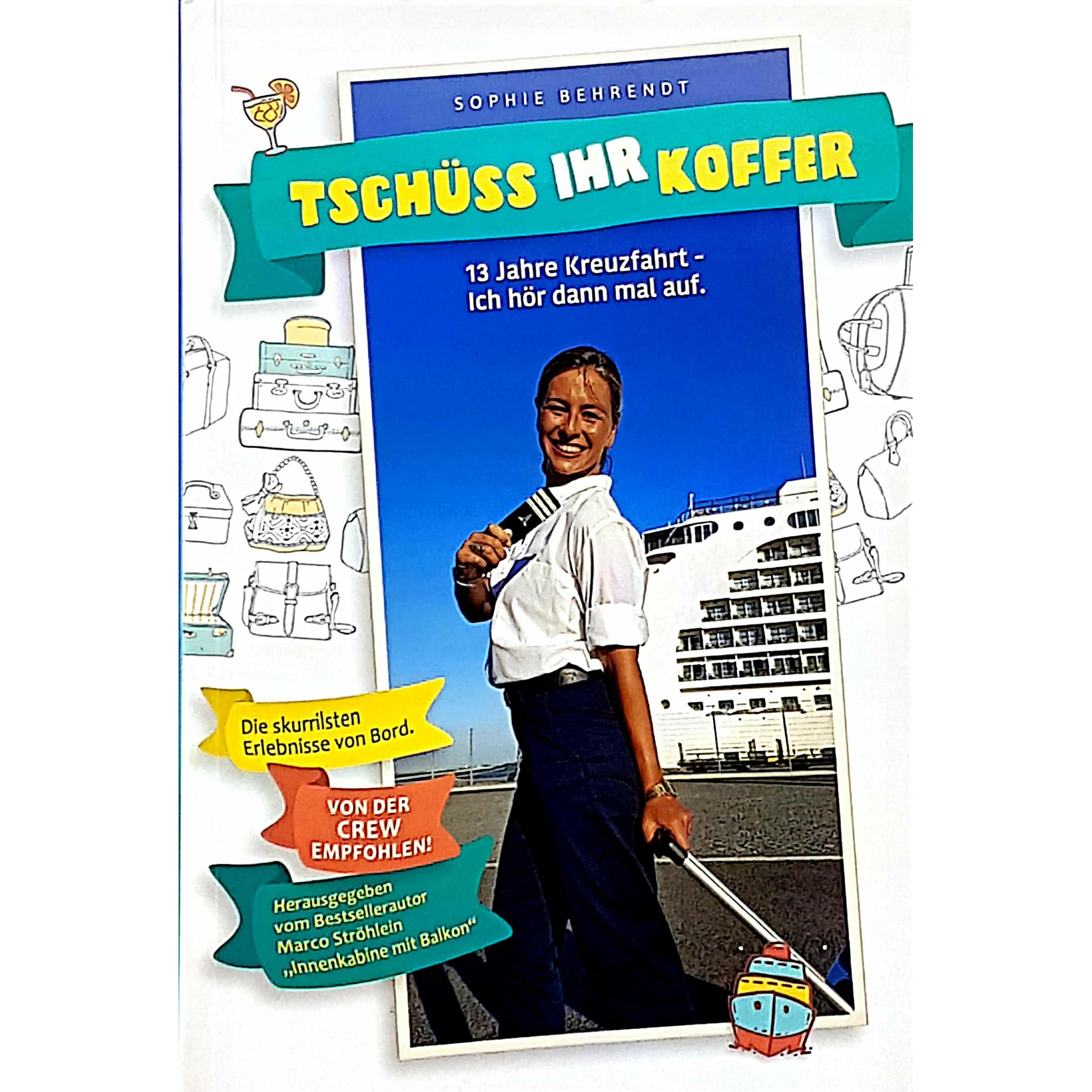 Tschüss Ihr Koffer, Fachbücher von Sophie Behrendt, Marco Ströhlein