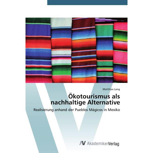 Ökotourismus als nachhaltige Alternative, Fachbücher von Matthias Lang