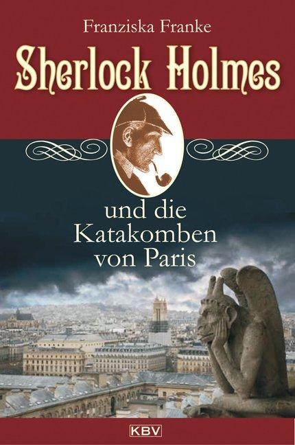 Produktbild Sherlock Holmes und die Katakomben von Paris (Deutsch, Franziska Franke, 2011)