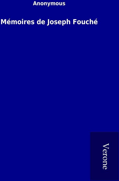Mémoires de Joseph Fouché (Deutsch, ohne Autor, 2017)