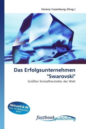Produktbild FastBook Publishing Das Erfolgsunternehmen "Swarovski" (Deutsch, Verena Casenburg, 2011)