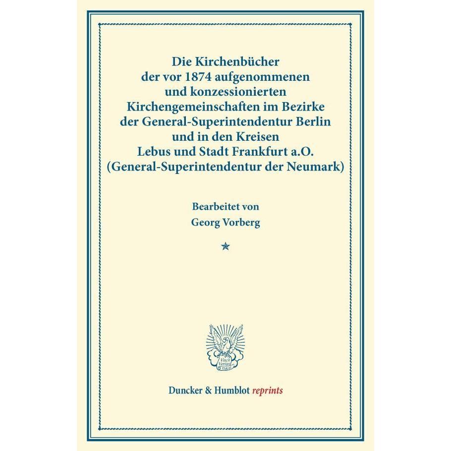 Die Kirchenbücher der vor 1874 aufgenommenen und konzessionierten Kirchengemeinschaften im Bezirke d, Fachbücher