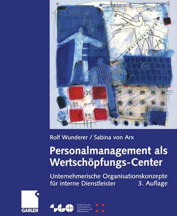 Produktbild Personalmanagement als Wertschöpfungs-Center (Deutsch, Rolf Wunderer, Sabina von Arx, 2012)
