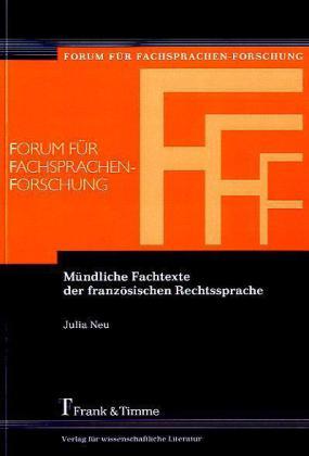 Produktbild Mündliche Fachtexte der französischen Rechtssprache (Deutsch, Französisch, Julia Neu, 2011)