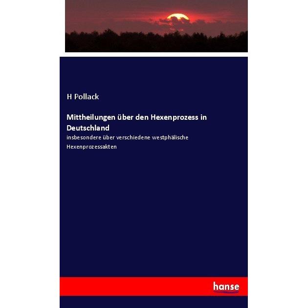 Mittheilungen über den Hexenprozess in Deutschland, Fachbücher von H Pollack