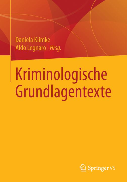 Produktbild Kriminologische Grundlagentexte (Deutsch, Aldo Legnaro, Daniela Klimke, 2015)