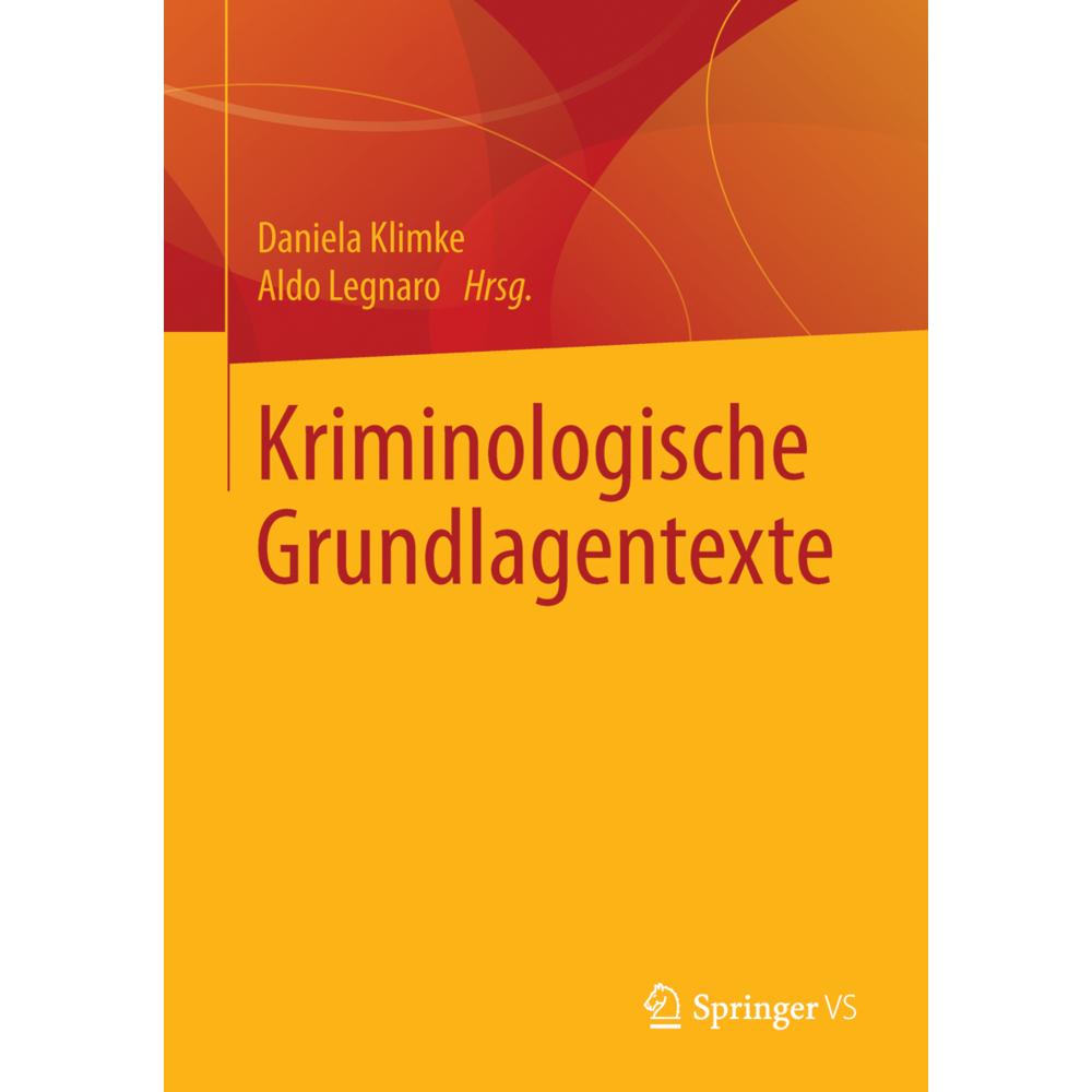 Kriminologische Grundlagentexte, Fachbücher von Aldo Legnaro, Daniela Klimke