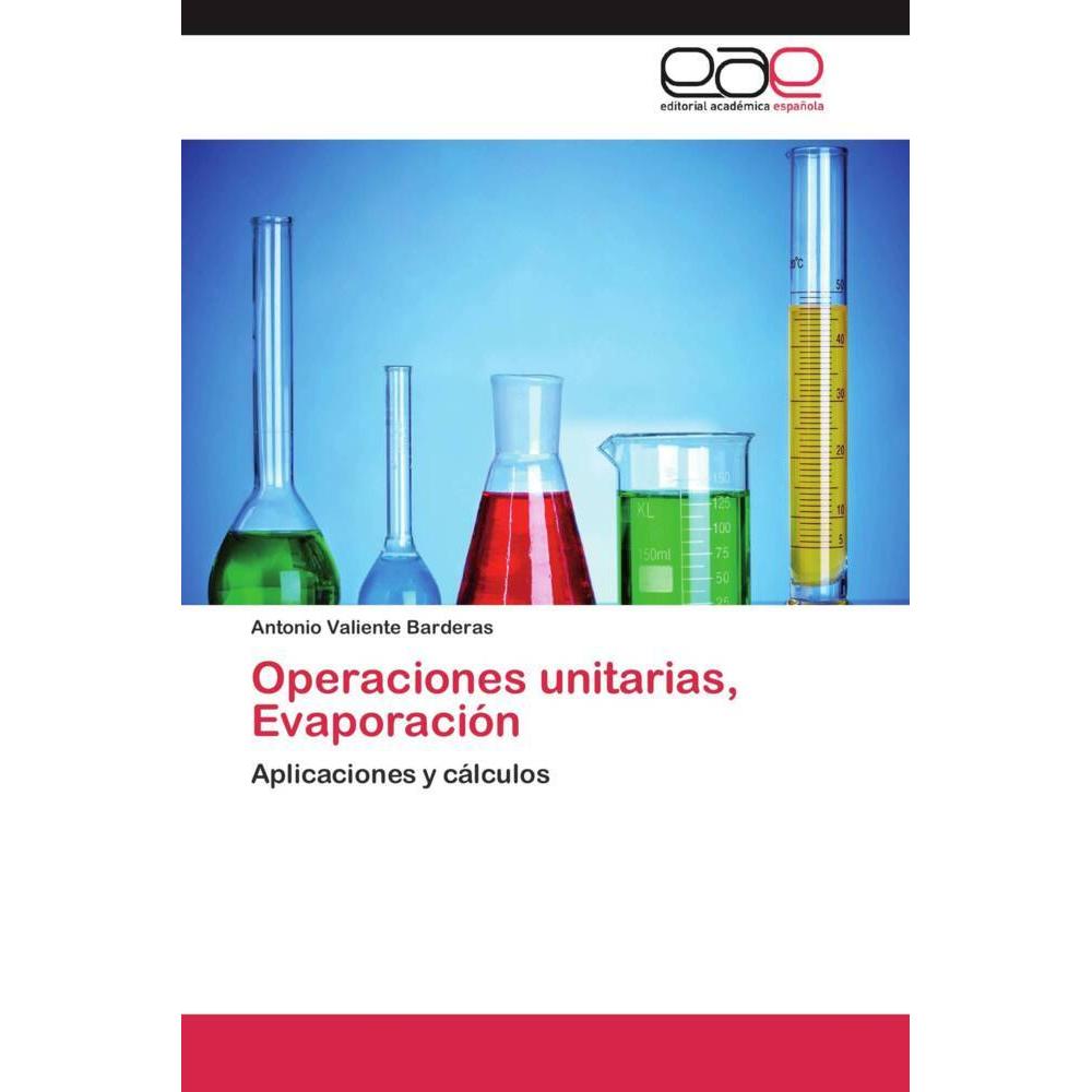 Operaciones unitarias, Evaporación, Fachbücher von Antonio Valiente Barderas