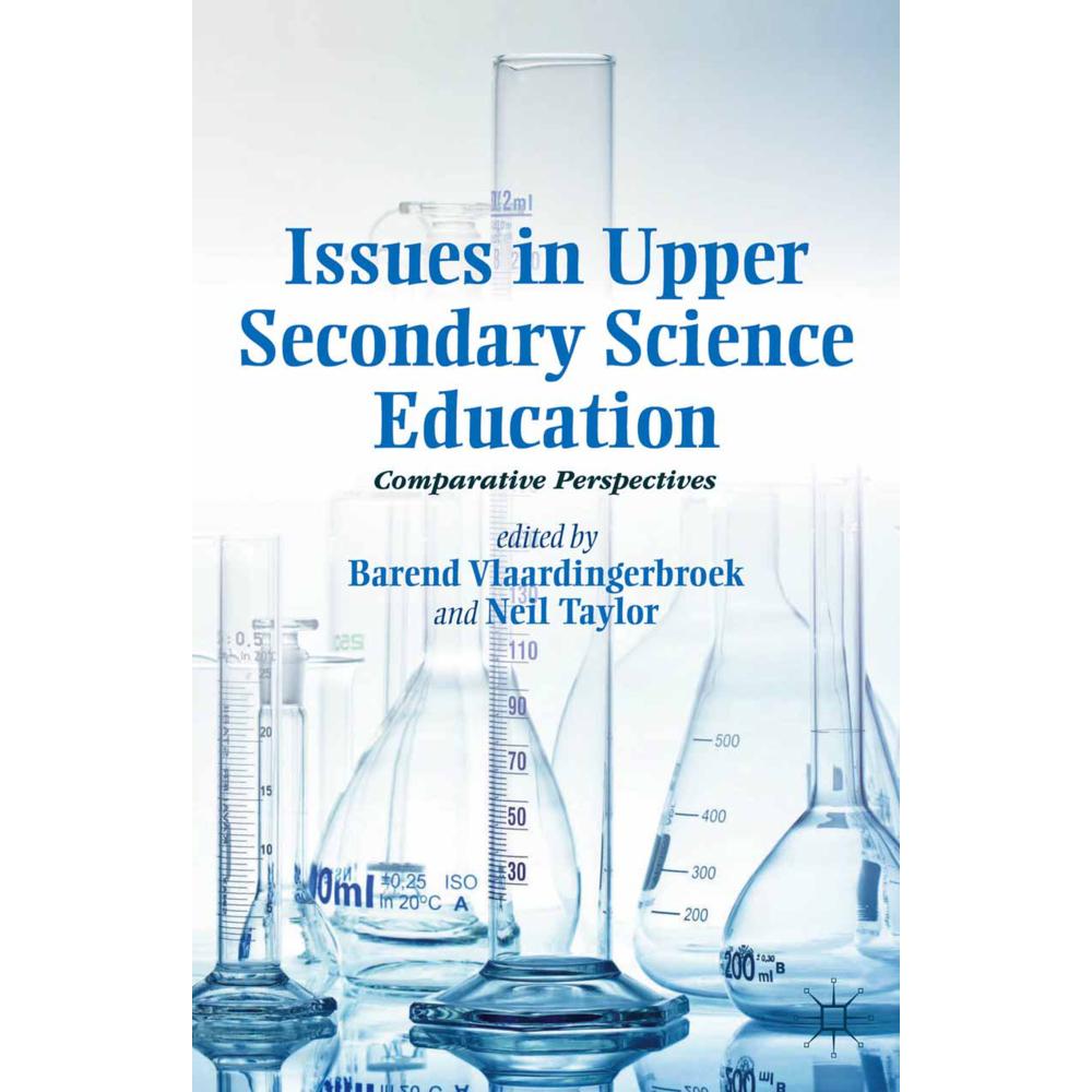 Issues in Upper Secondary Science Education, Fachbücher von Neil Taylor, Barend Vlaardingerbroek