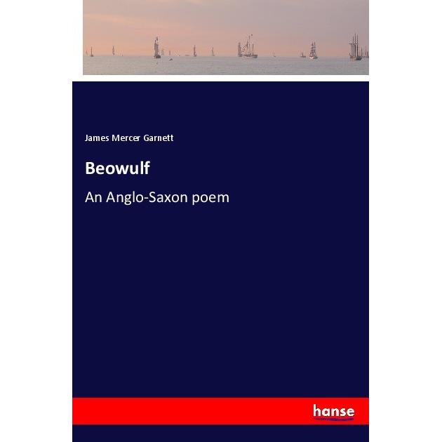 Beowulf, Belletristik von James Mercer Garnett