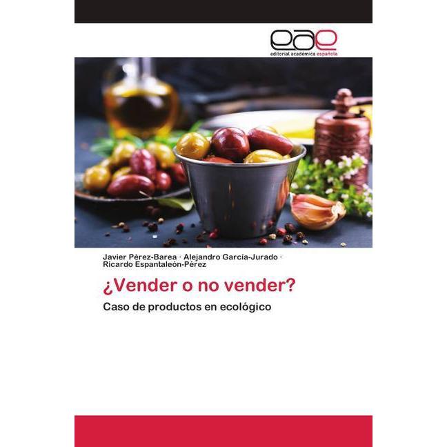 ¿Vender o no vender?, Fachbücher von Ricardo Espantaleón-Pérez, Alejandro García-Jurado, Javier Pérez-Barea