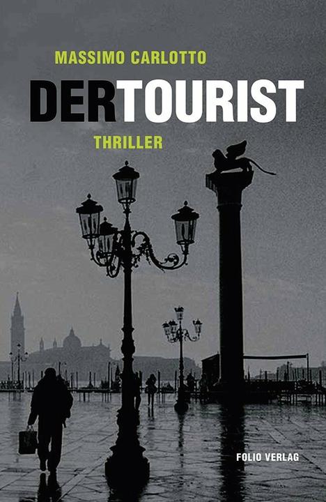 Produktbild Der Tourist (Deutsch, Massimo Carlotto, 2017)