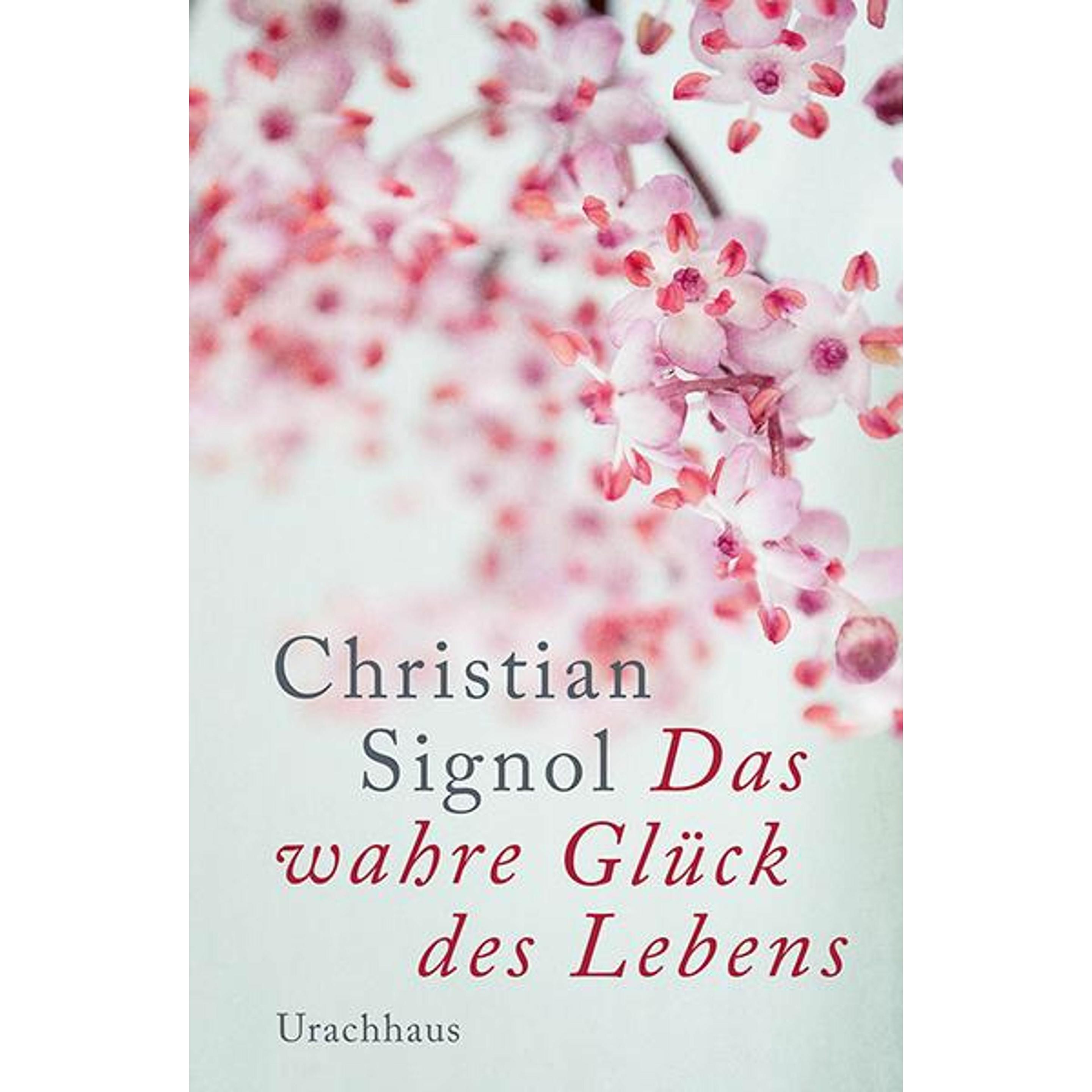 Das wahre Glück des Lebens, Belletristik von Christian Signol, Corinna Tramm
