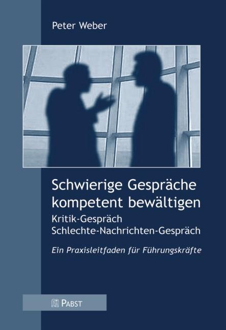 Produktbild Schwierige Gespräche kompetent bewältigen (Deutsch, Peter Weber, 2006)