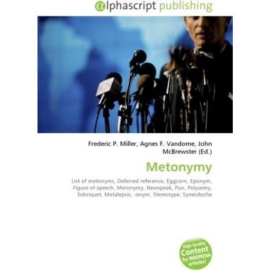 Thumbnail - Metonymy, Fachbücher von Agnes F. Vandome, Frederic P. Miller, John McBrewster