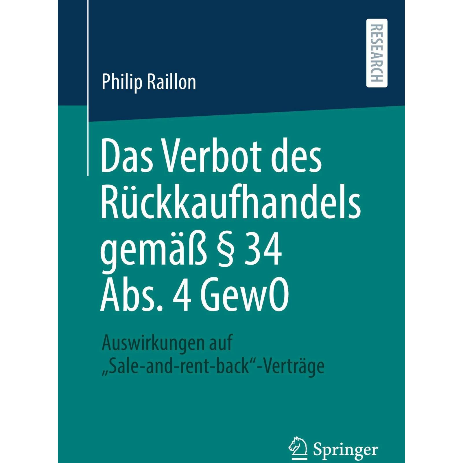 Das Verbot des Rückkaufhandels gemäss § 34 Abs. 4 GewO, Fachbücher von Philip Raillon