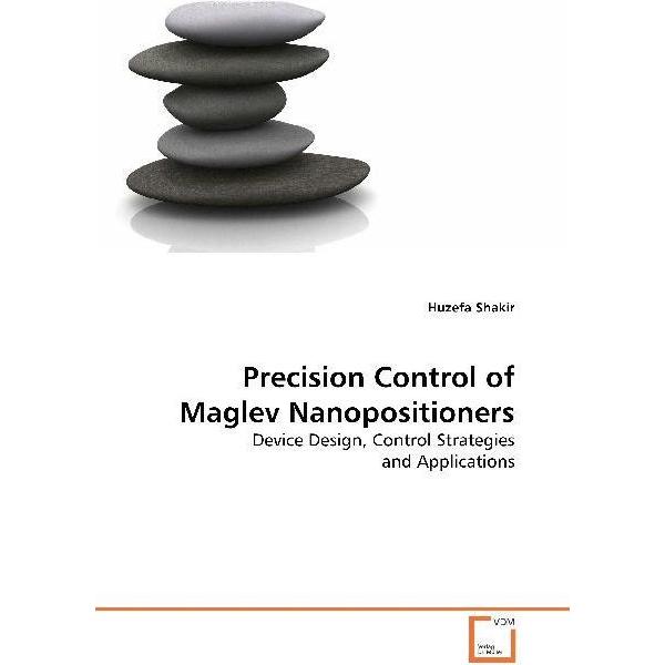 Precision Control of Maglev Nanopositioners, Fachbücher