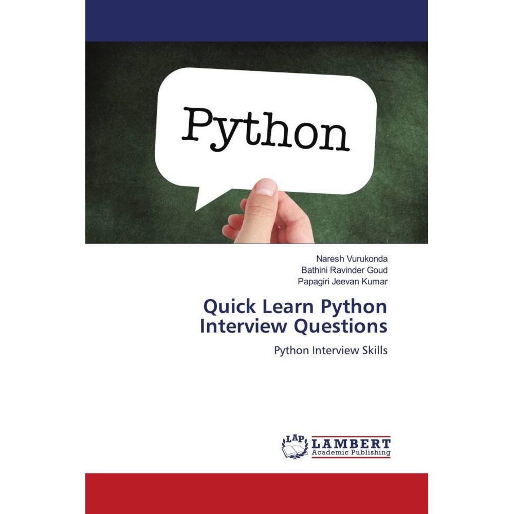 Quick Learn Python Interview Questions, Fachbücher von Papagiri Jeevan Kumar, Bathini Ravinder Goud, Naresh Vurukonda