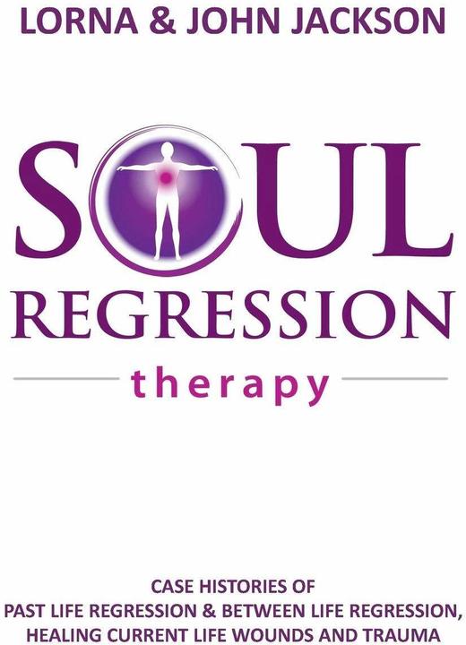 Immagine prodotto Soul Regression Therapy - Past Life Regression and Between Life Regression, Healing Current Lif (Inglese, John Jackson, Lorna Jackson, 2016)