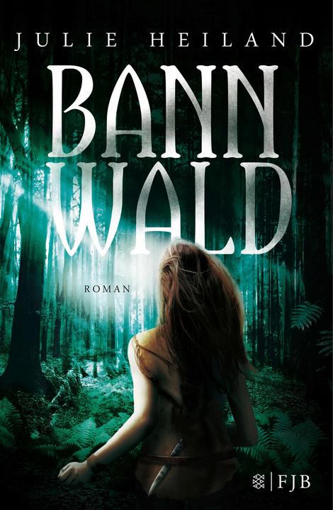 Produktbild Bannwald (Deutsch, Julie Heiland, 2015)