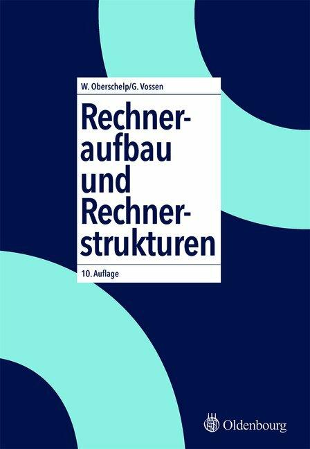 Produktbild Rechneraufbau und Rechnerstrukturen (Deutsch, Gottfried Vossen, Walter Oberschelp, 2006)