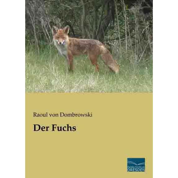 Der Fuchs, Ratgeber von Raoul von Dombrowski