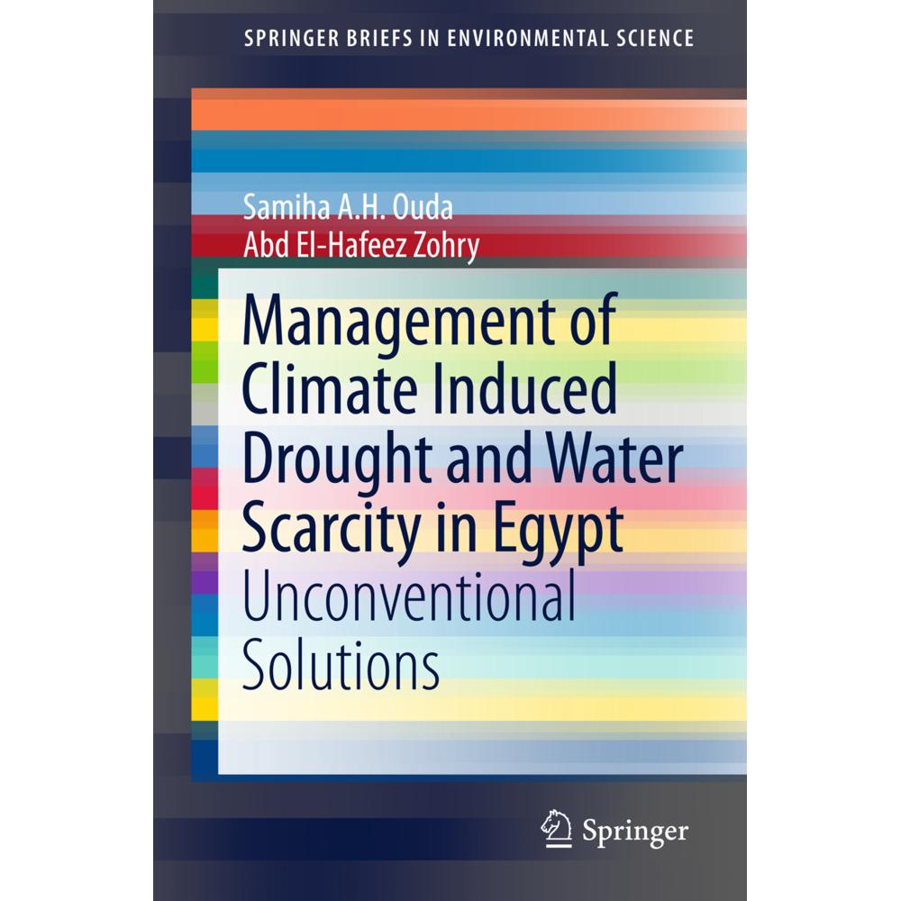 Management of Climate Induced Drought and Water Scarcity in Egypt, Fachbücher von Alia Amer, Tahany Noreldin, Abd El-Haf...
