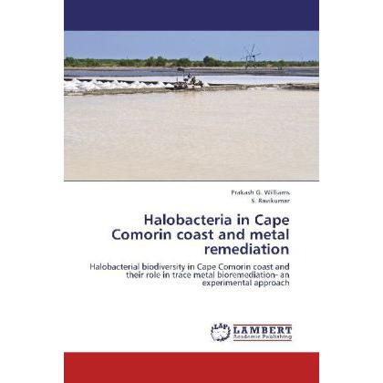 Halobacteria in Cape Comorin coast and metal remediation, Fachbücher von S. Ravikumar, Prakash G. Williams