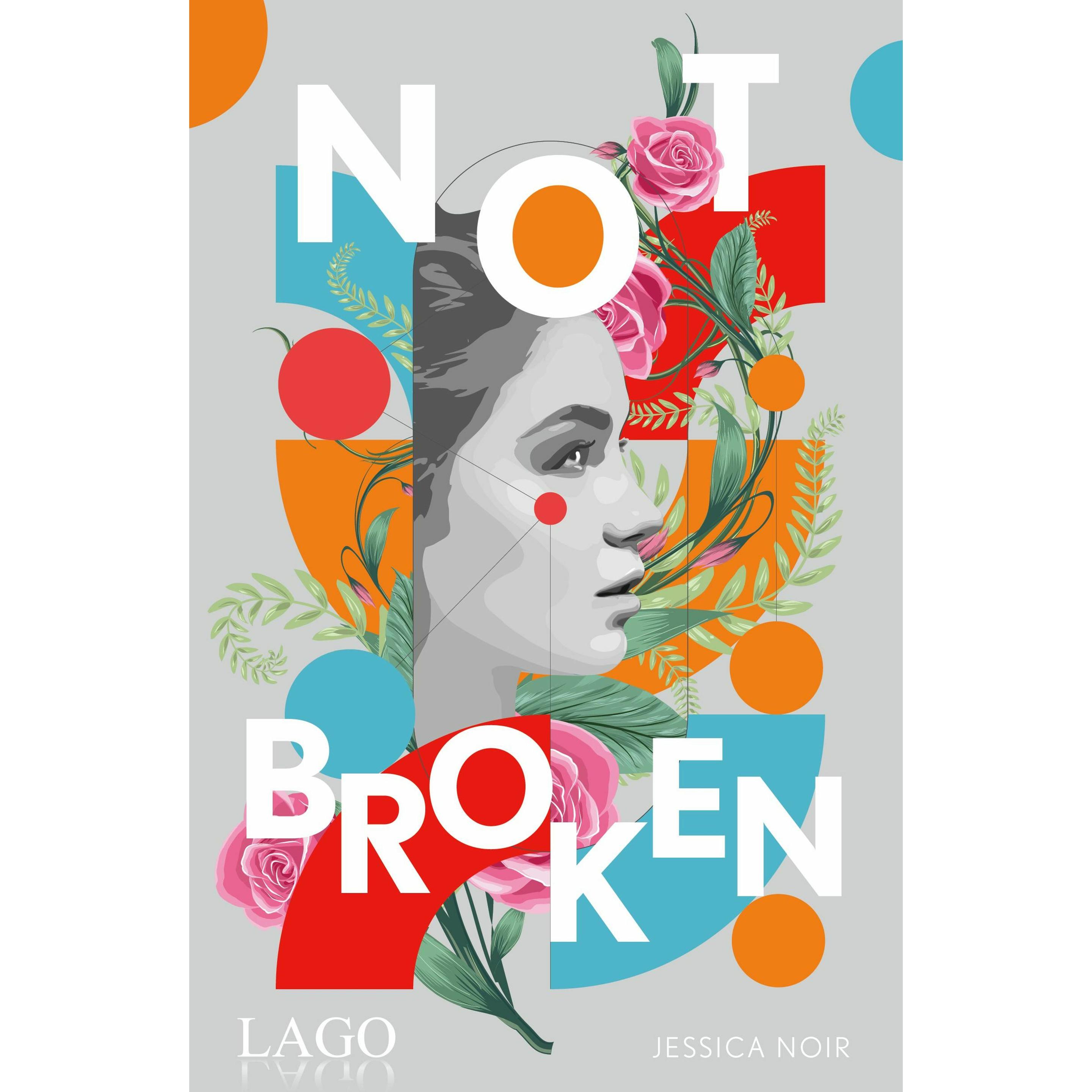 Noir:Not Broken, Belletristik von Jessica Noir