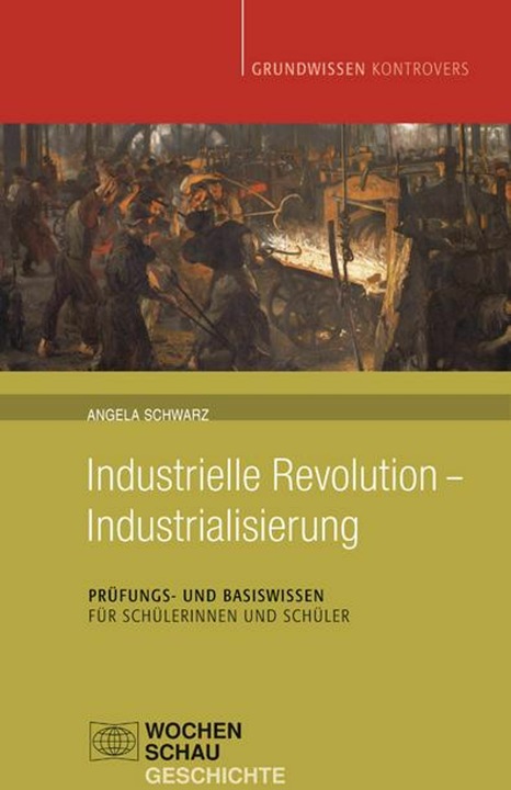 Produktbild Industrielle Revolution - Industrialisierung (Deutsch, Angela Schwarz, 2012)