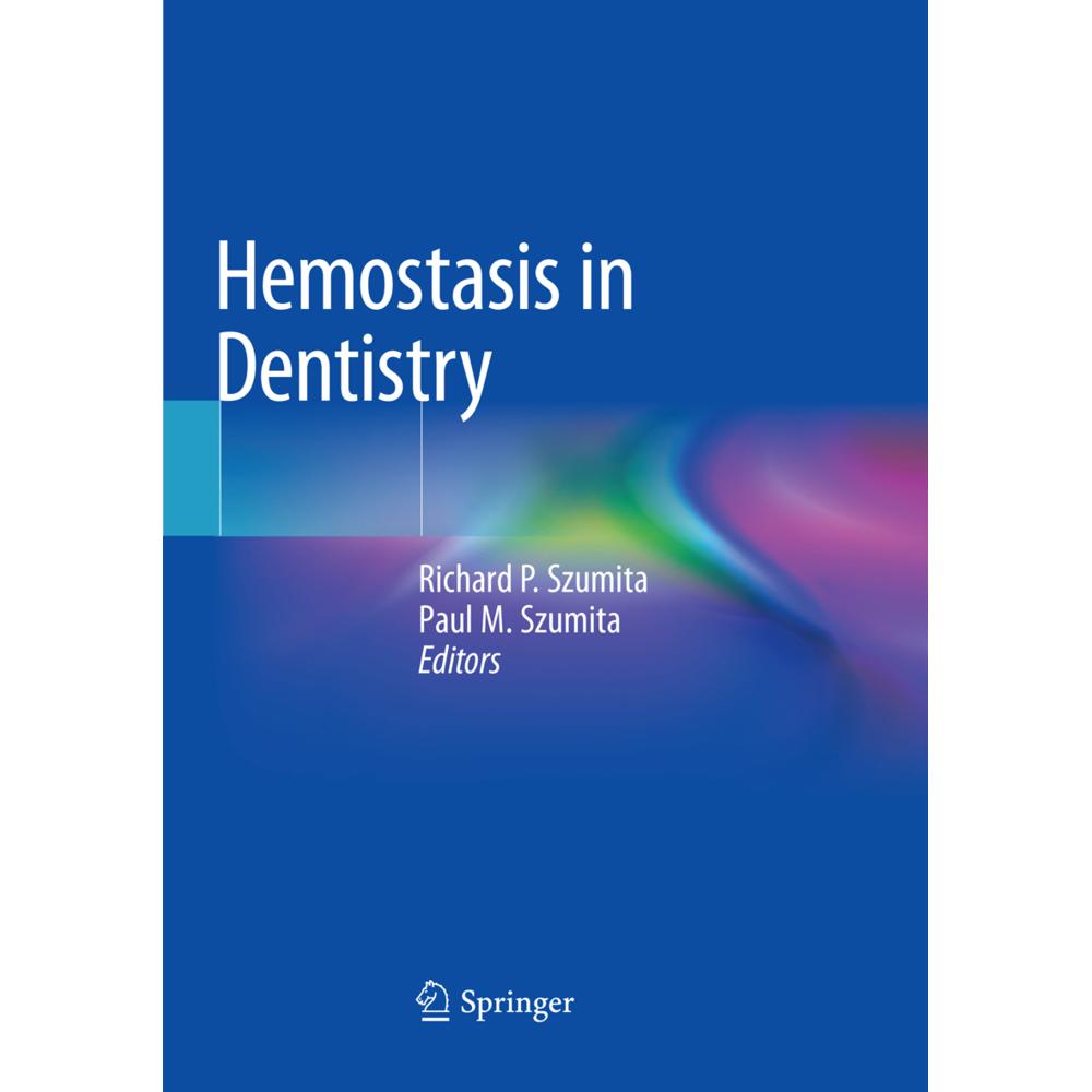 Hemostasis in Dentistry, Fachbücher von Paul M. Szumita, Richard P. Szumita