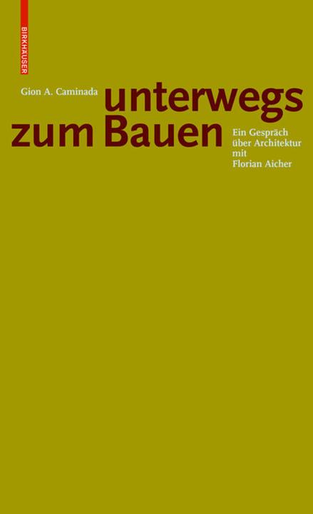Produktbild Gion A. Caminda. Weiterbauen (Deutsch, Florian Aicher, 2018)