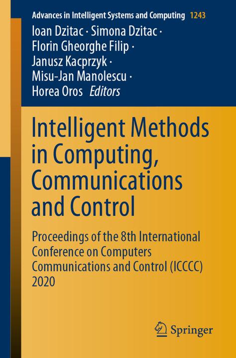 Produktbild Intelligent Methods in Computing, Communications and Control (Florin Gheorghe Filip, Horea Oros, Ioan Dzitac, Janusz Kacprzyk, Misu-Jan Manolescu, Simona Dzitac, 2020)