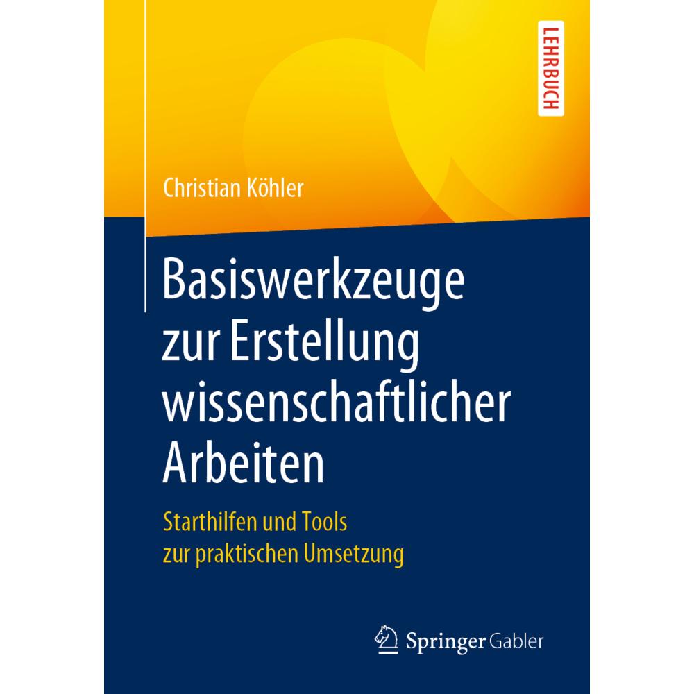 Köhler:Basiswerkzeuge zur Erstellung wi, Fachbücher von Christian Köhler